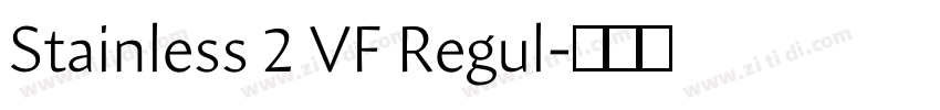 Stainless 2 VF Regul字体转换 Stainless 2 VF Regul字体转换